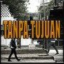 TANPA TUJUAN