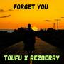 Forget You (with The Rezberry)