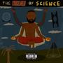 The Life of Science (Explicit)