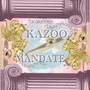 Kazoo Mandate