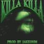 Killa killa (feat. Jake OHM) [Explicit]