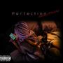 Perfection (feat. Kooln Kelz) [Explicit]