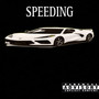 Speeding (Explicit)