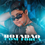 Botadão Com Força (Explicit)