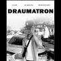 DRAUMATRON (feat. L4 Low & Moneygetter c) [Explicit]