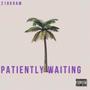 Patiently Waiting (Explicit)