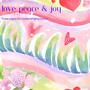 Love, Peace, & Joy (three ragas on crystal singing bowls)