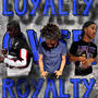 Loyalty Over Royalty (Explicit)