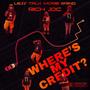 Where's My Credit? (Explicit)