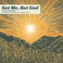 Not Me, But God (feat. Wynona Guison)