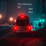 The Infirmary - EP (Explicit)
