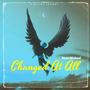 Changed At All (feat. Frevel & Nihil) [Explicit]