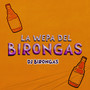La Wepa Del Birongas