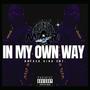 In My Own Way (Explicit)