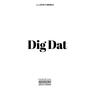 Dig Dat (feat. Bernlo) [Explicit]