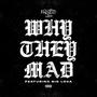 Why They Mad (feat. Big Loca) [Explicit]