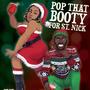 Pop That Booty For Santa (feat. Scholar Kuwgi) (Explicit)