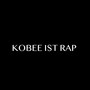 KOBEE IST RAP (Explicit)
