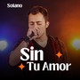 Sin Tu Amor