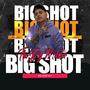 Big shot #17 (feat. Carpediem) [Explicit]