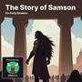 The Story of Samson (for Early Readers)