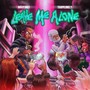 Leave Me Alone (Explicit)