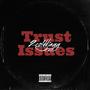 Trust Issues (Explicit)