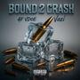 BOUND 2 CRASH (feat. Vazi) [Explicit]