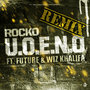 U.O.E.N.O. Remix (feat. Future & Wiz Khalifa) - Single