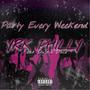 Party Every Weekend (feat. Dustin Dale) (Explicit)