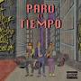 Paro El Tiempo, Vol. 1 (feat. The Bay & N.A.B) [Explicit]