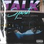 TALK SPORTS (feat. TRIZZY GRVMZ) [Explicit]