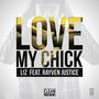 Love My Chick (feat. Rayven Justice) - Single