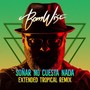 Soñar No Cuesta Nada (Extended Tropical Remix)