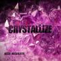 Crystallize