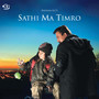 Sathi Ma Timro (Original Soundtrack) ((Original Motion Picture Soundtrack))