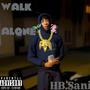 Walk alone (Explicit)
