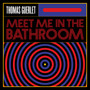 Meet Me in the Bathroom (Explicit)