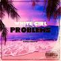 White Girl Problems (Radio Edit) [Explicit]