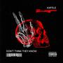 Don't Think They Know (Explicit)