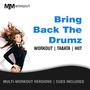 Bring Back The Drumz, Workout Tabata HIIT (Mult-Versions, Cues Included)