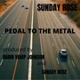 PEDAL TO THE METAL