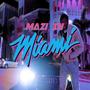 Mazi in Miami (Explicit)