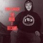 The Man I Became (Explicit)