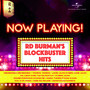 Now Playing! RD Burmans Blockbuster Hits