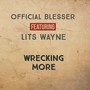 Wrecking More (Explicit)