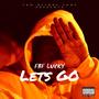 Lets Go (Explicit)