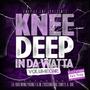 Knee Deep in Da Watta, Vol. 1