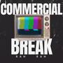 Commercial Break (Explicit)