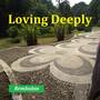 Loving Deeply